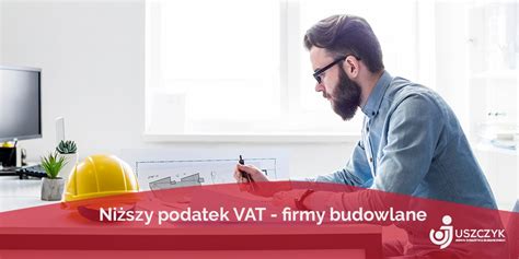 Niższy podatek VAT firmy budowlane Serwis Doradztwa Zagranicznego