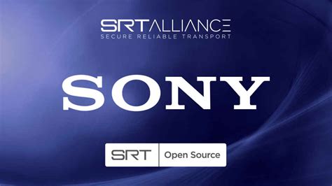 Sony joins SRT Alliance and open source video streaming - Inavate