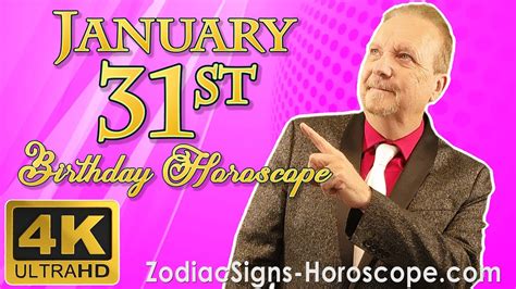 January 31 Zodiac Horoscope And Birthday Personality January 31st