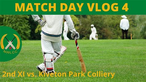 MATCH DAY VLOG 4 Cricket Highlights W Commentary NWLCC 2nds V