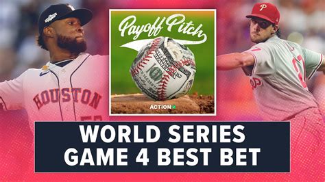 Mlb World Series Game 4 Best Bet Phillies Vs Astros Mlb Odds Picks