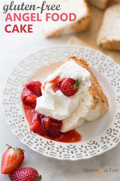 Perfect Gluten Free Angel Food Cake Meaningful Eats