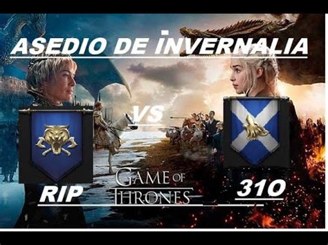 Game Of Thrones Asedio De Invernalia Rip Vs O Youtube