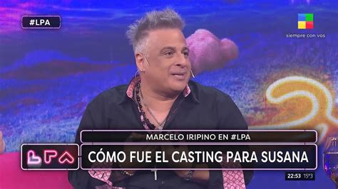 Marcelo Iripino Y El Casting Para Trabajar Con Susana Gim Nez Youtube