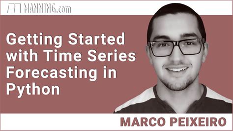 Getting Started With Time Series Forecasting In Python Video