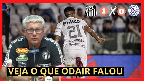 Santos Vence Veja O Que Odair Falou Entrevista Completa Noticias