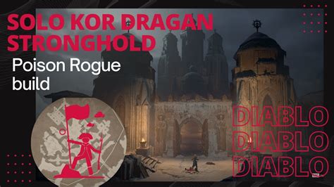 Solo Kor Dragan Stronghold Diablo 4 Server Slam Poison Rogue Build