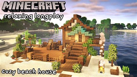 Minecraft Relaxing Longplay Cozy Beach House No Commentary YouTube