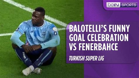 Mario Balotelli Hits Funny Goal Celebration After Scoring Vs Fenerbahce Super Lig 2324