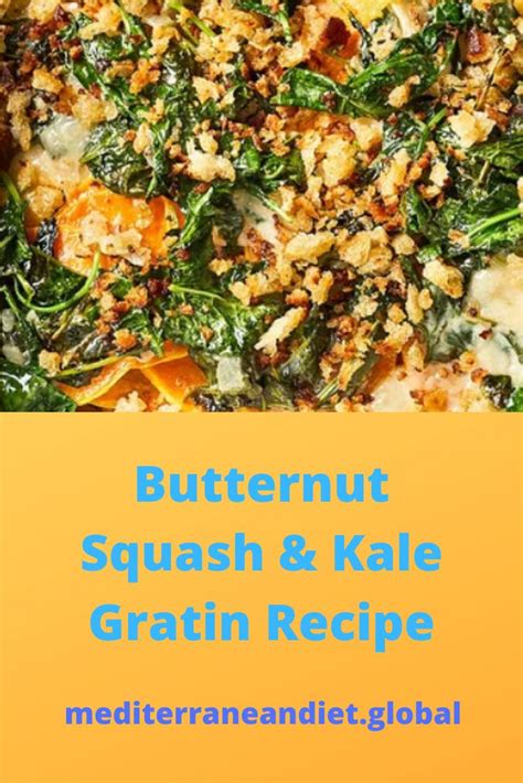 Butternut Squash And Kale Gratin Starting The Mediterranean Diet Butternut Squash Kale