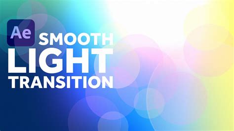 Smooth Light Transition After Effects Tutorial Youtube