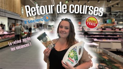 Retour De Courses Grand Frais Et Leclerc Retour De Vacances Youtube