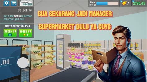 Guys Gua Sekarang Jadi Manager Supermarket Dulu Ya Sambil Latihan Dikit