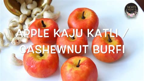 Apple Kaju Katli Apple Cashew Nut Burfi Youtube