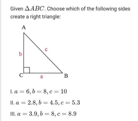 Given Triangleabc Choose Which Of The Following Sides Create A Right