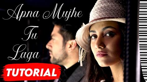 Apna Mujhe Tu Laga Piano Tutorial Film Name Batao YouTube