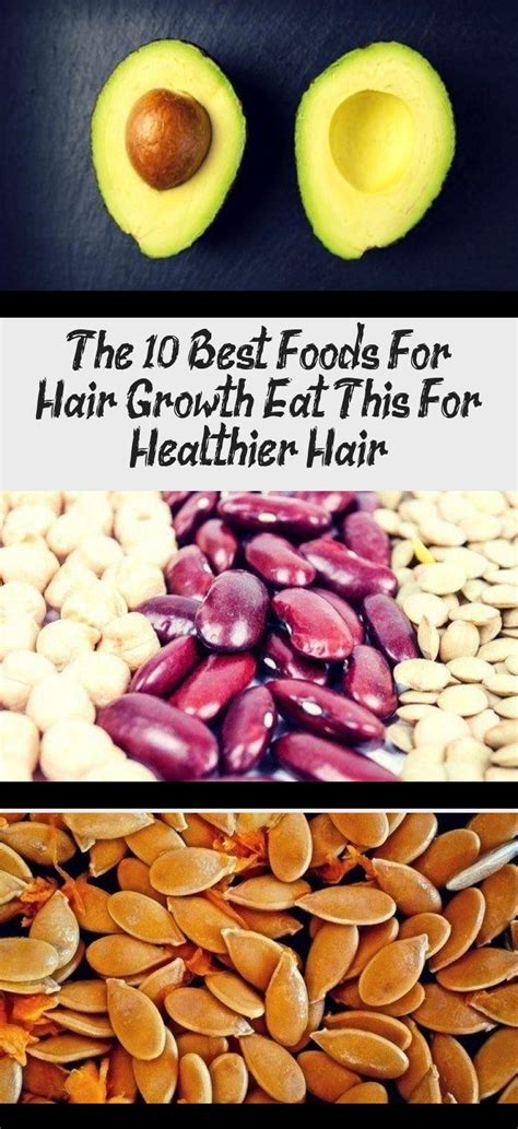 The 10 Best Foods For Hair Growth Eat This For Healthier In 2020 Hair Food Hair Growth