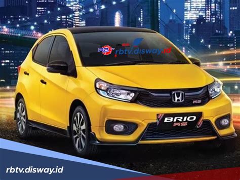 Simulasi Kredit Honda Brio Dp Rp Juta Cicilan Mulai Rp Juta Per