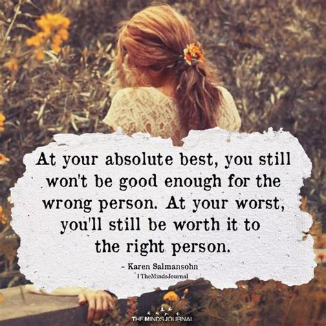 At Your Absolute Best You Still Wont Be Good Enough Not Good Enough