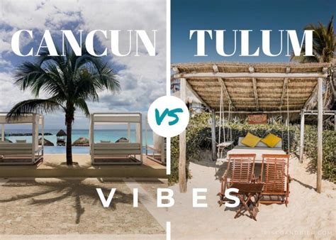 Cancun Vs Tulum Is Tulum Or Cancun Better To Visit