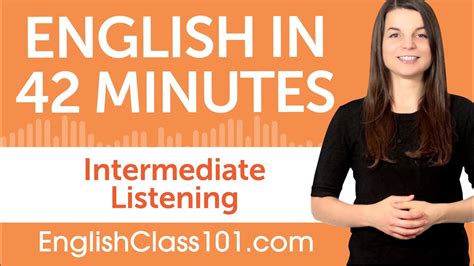 42 Minutes Of Intermediate English Listening Comprehension Youtube