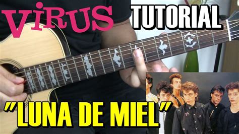 Como Tocar Luna De Miel De Virus En Guitarra Completito Con Punteos