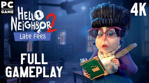 Hello Neighbor Late Fees Dlc Full Gameplay Walkthrough K Pc Game No