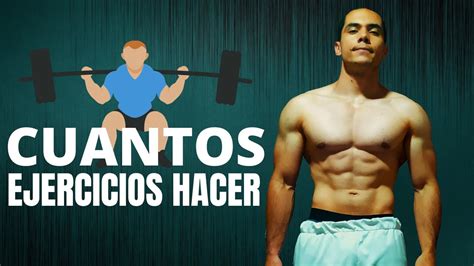 Cuantos Ejercicios Hacer Por Musculo Y Por Rutina Youtube