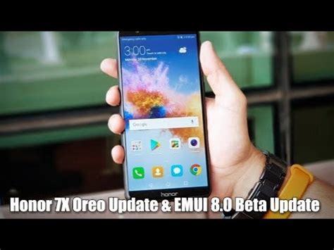 Honor X Android Oreo Emui Beta Update Starts Rolling Out Youtube