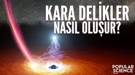 Kara Delikler Nas L Olu Ur Popular Science T Rkiye Youtube