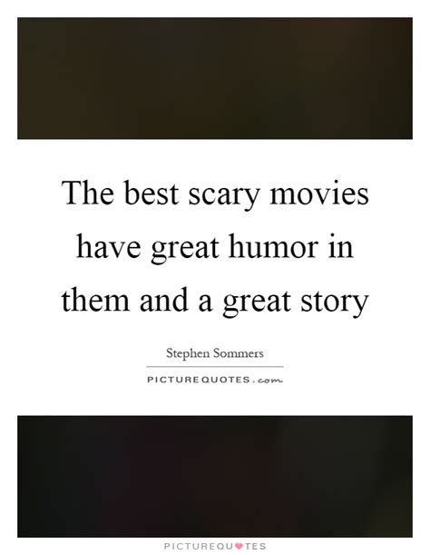 Scary Movie Quotes & Sayings | Scary Movie Picture Quotes