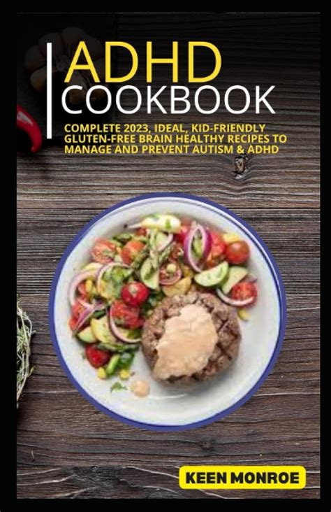 Adhd Cookbook Complete 2023 Ideal Kid Friendly Gluten Free Brain