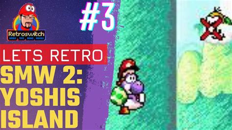 Lets Play Retro Super Mario World 2 Yoshis Island Snes Part 3 Youtube