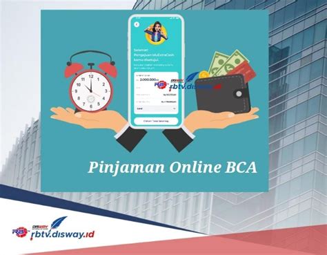 Pinjaman Online BCA Rp 20 Juta Cair Via BCA Mobile 2024 Ikuti Langkah