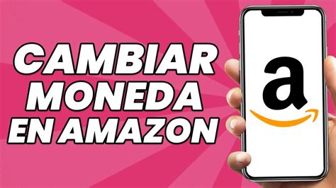 C Mo Cambiar La Moneda En Amazon Youtube