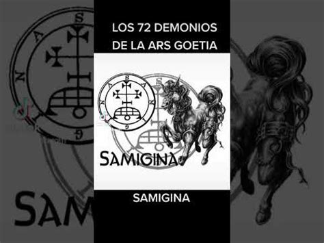 LOS 72 DEMONIOS DE LA ARS GOETIA SAMIGINA YouTube