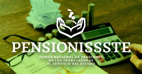 Estado De Cuenta Pension Issste Guía Completa Para Usuarios