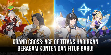 Cross Dimension Update Di Grand Cross Age Of Titans Hadirkan Beragam