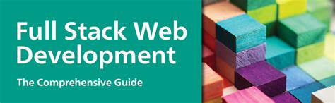 Full Stack Web Development A Comprehensive Hands On Guide To Building