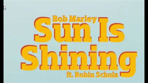 Bob Marley Sun Is Shining Ft Robin Schulz Djciaps Rmx Tech House Youtube