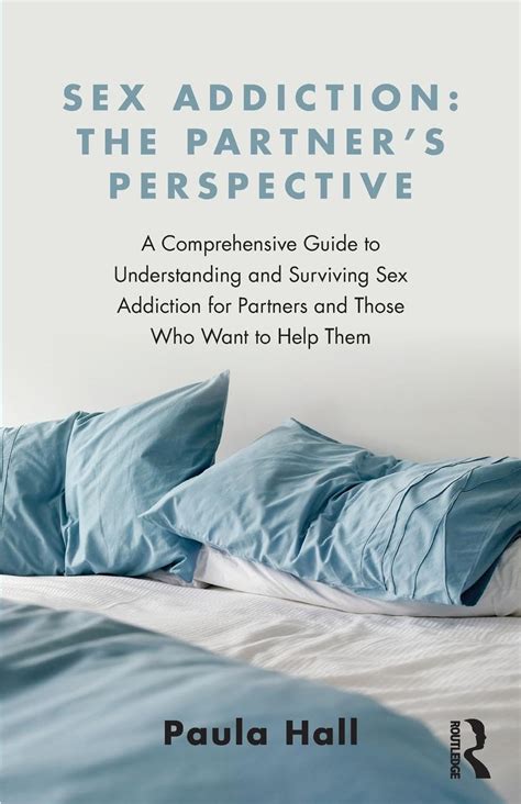 Amazon Sex Addiction The Partner S Perspective Hall Paula Books