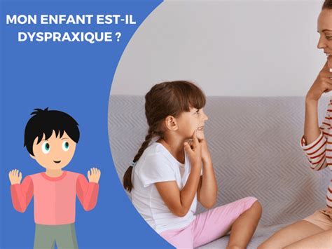 Mon Enfant Est Il Dyspraxique Signes Et Accompagnement Dynseo