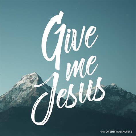 Give Me Jesus Wallpapers Top Free Give Me Jesus Backgrounds Wallpaperaccess