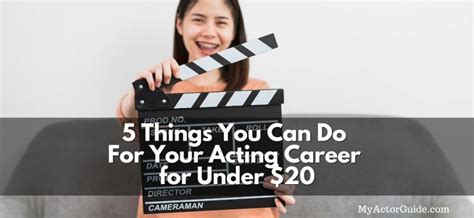 5 Things You Can Do For Your Acting Career Under 20 My Actor Guide