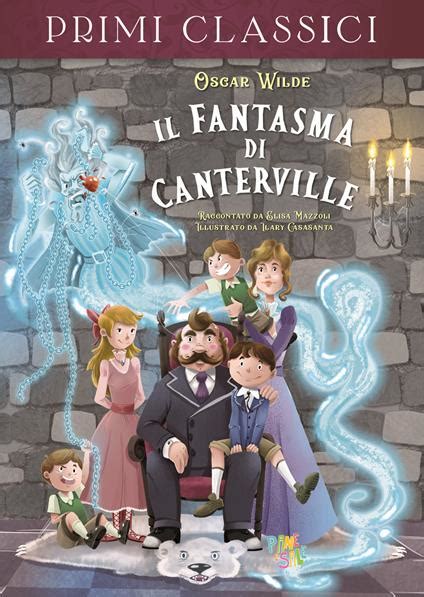 Il Fantasma Di Canterville Ediz A Colori Oscar Wilde Caterina