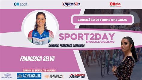 Francesca Selva Racconigi Cycling Team A Sport2day Speciale Ciclismo