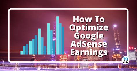 How To Optimize Your Google AdSense Earnings