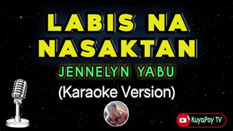 Labis Na Nasaktan Jennelyn Yabu Karaoke Version Youtube