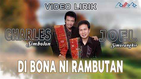 Charles Simbolon Joel Simorangkir Di Bona Ni Rambutan Video Lirik