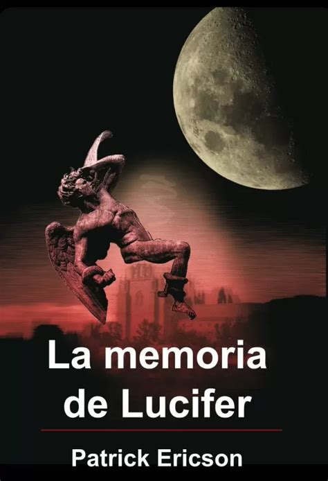 La Memoria De Lucifer Ericsonpatrick Libro En Papel 9788493717797